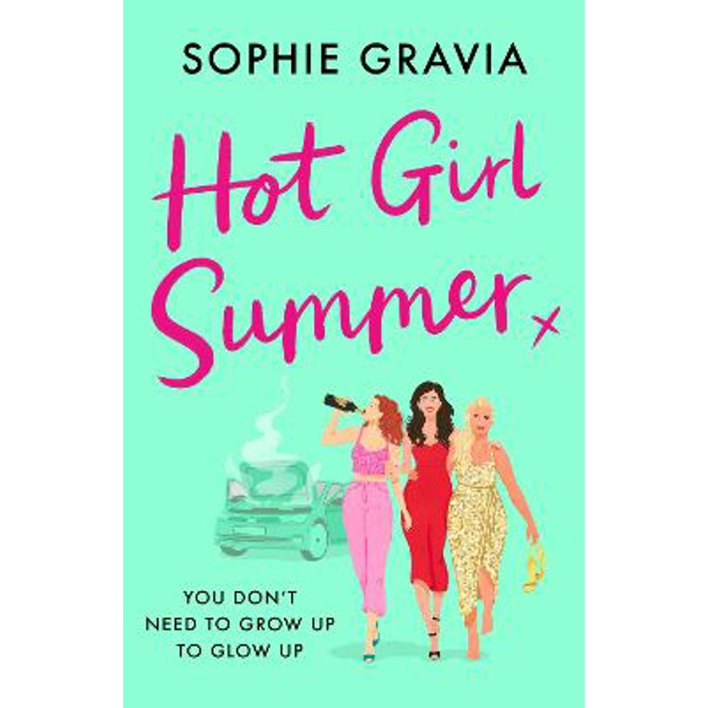 Hot Girl Summer: The laugh-out-loud holiday read for summer 2024! (Paperback) - Sophie Gravia